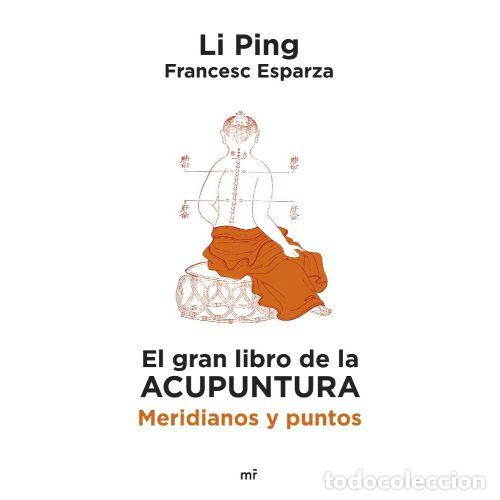 books: EL GRAN LIBRO DE LA ACUPUNTURA. MERIDIANOS Y PUNTOS - PING, LI