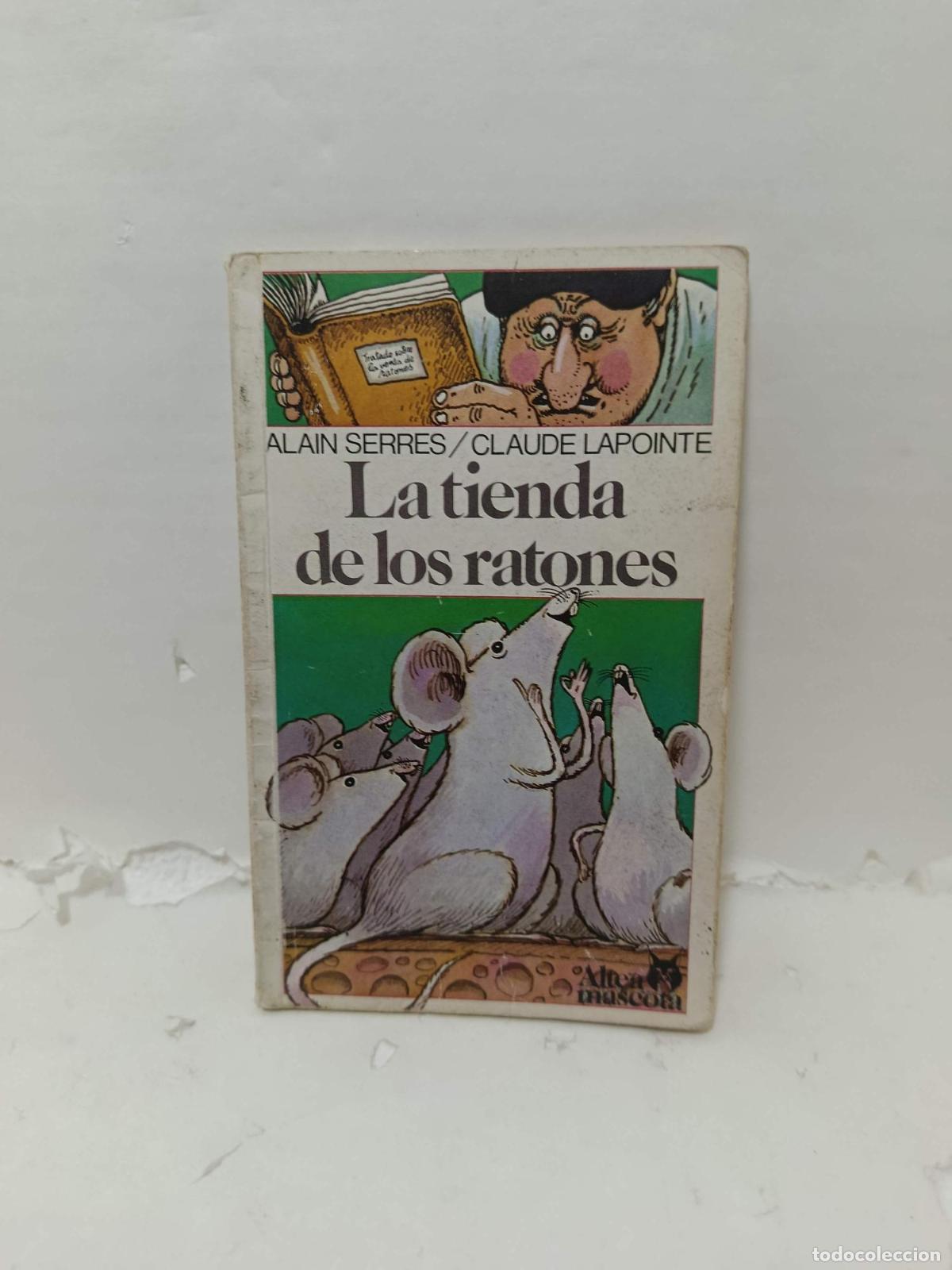 Libros: LA TIENDA DE LOS RATONES - Alain Serres, Claude Lapointe