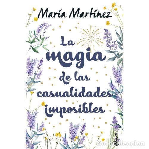 Libros: LA MAGIA DE LAS CASUALIDADES IMPOSIBLES - MART&Iacute;NEZ, MAR&Iacute;A