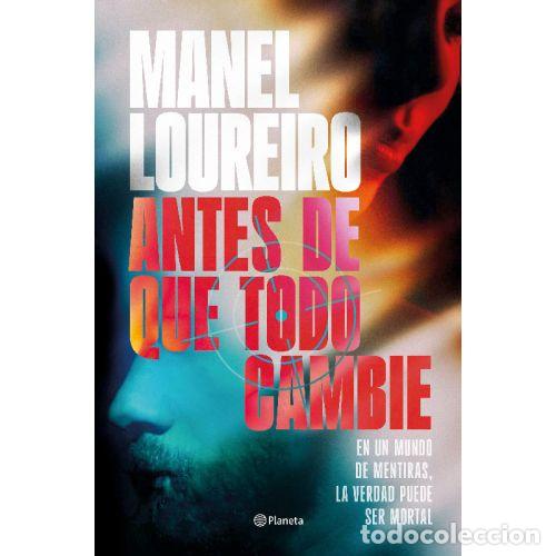 Libros: ANTES DE QUE TODO CAMBIE - MANEL LOUREIRO