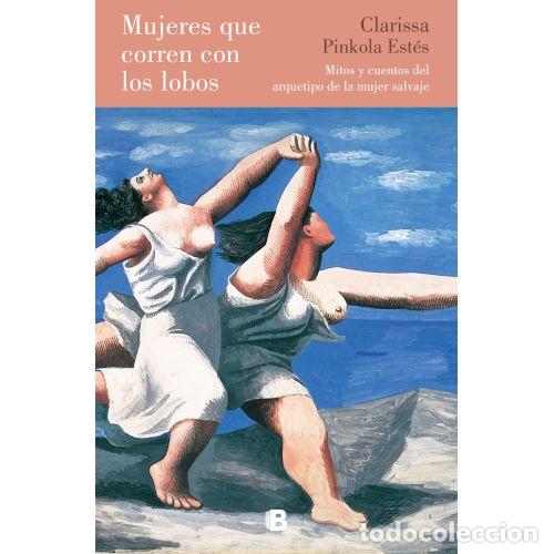 Libros: MUJERES QUE CORREN CON LOS LOBOS - EST&Eacute;S, CLARISSA PINKOLA
