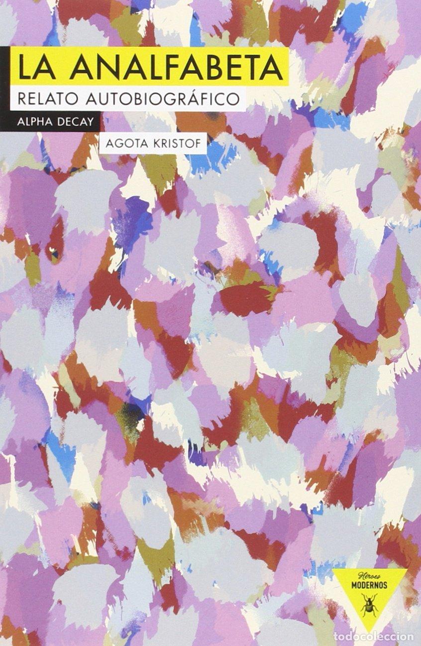 LA ANALFABETA - Agota Kristof