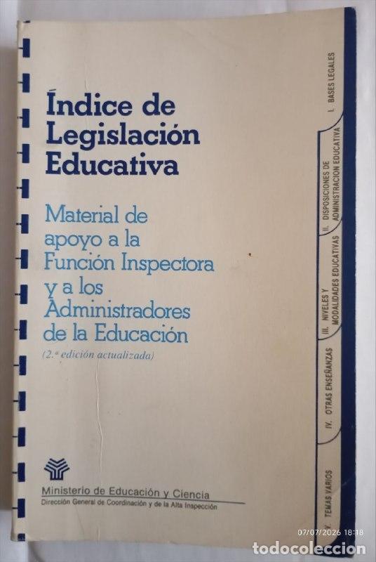 books: Indice de legislaci&oacute;n educativa, 1989 : material de apoyo a la funci&oacute;n inspectora y a los administra