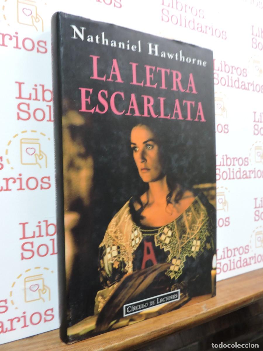 Libros: La letra escarlata. HAWTHORNE, Nathaniel. Ed. C&iacute;rculo de Lectores. Barcelona, 1996