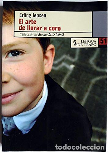 Libros: El arte de llorar a coro - Jepsen, Erling
