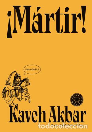 Libros: M&aacute;rtir! - Akbar, Kaveh