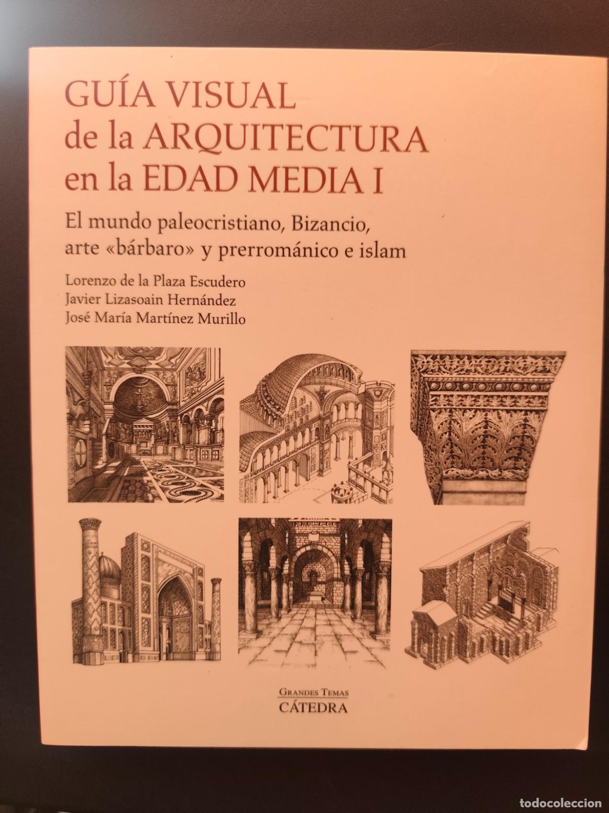 Libros: VV.AA. - Gu&iacute;a visual de la arquitectura en la Edad Media I i. El mundo paleocristiano, Bizancio, art