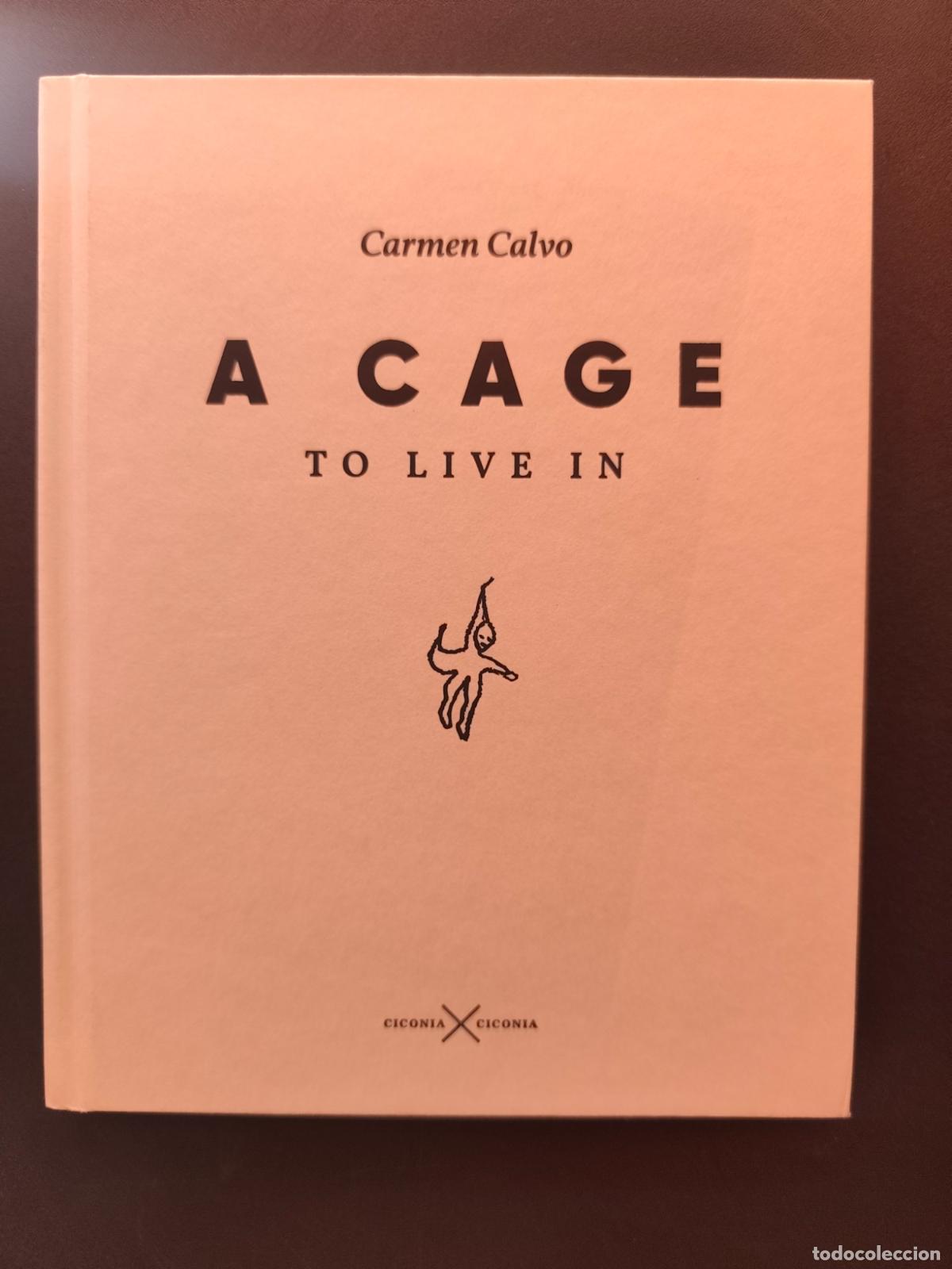 Libros: Carmen Calvo - A cage to live in