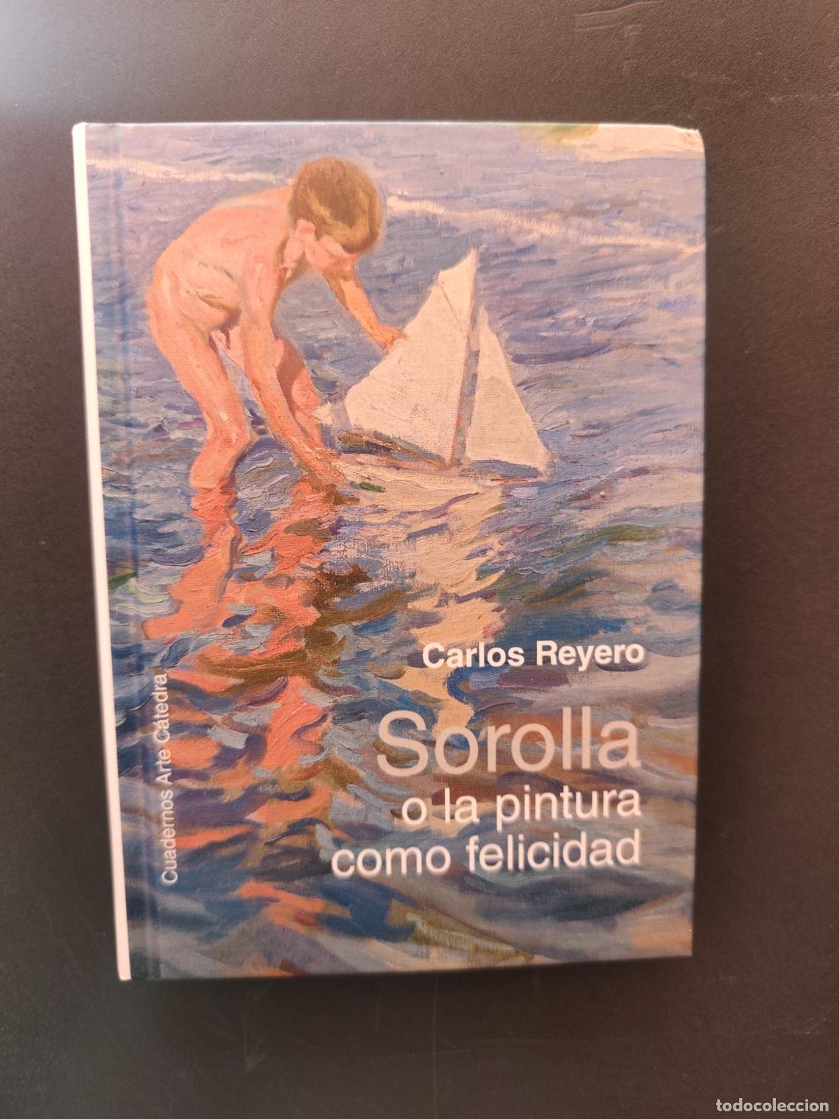 Libros: Carlos Reyero - Sorolla o la pintura como felicidad
