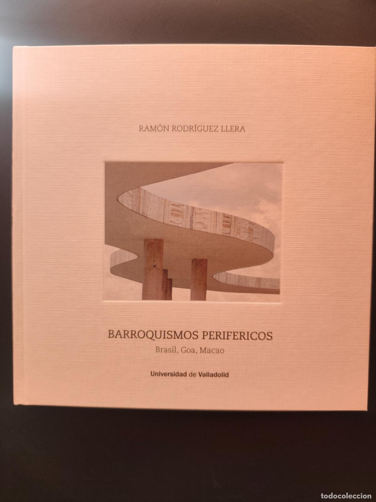 Libros: Ram&oacute;n Rodr&iacute;guez Llera - Barroquismos perifericos. Brasil, Goa, Macao