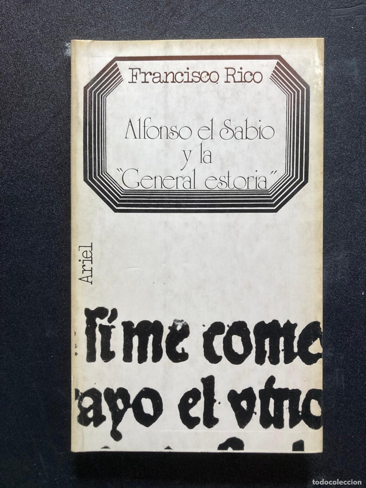 Libros: Francisco Rico - Alfonso el Sabio y la &rdquo;General estoria&rdquo;