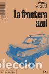 Libros: La frontera azul - Mat&iacute;as, Jorge