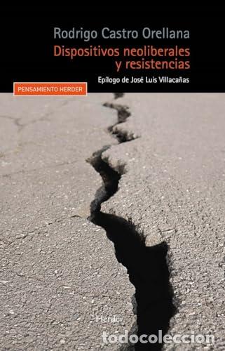 Libros: Dispositivos neoliberales y resistencias - Castro Orellana, Rodrigo