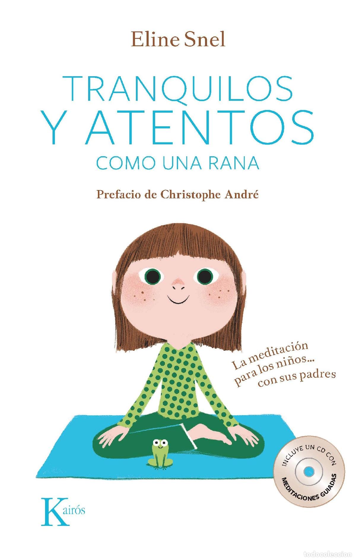 Libros: Tranquilos y atentos como una rana. La meditaci&oacute;n para ni&ntilde;os...Con sus padres (Psicolog&iacute;a) + 1 CD-DA