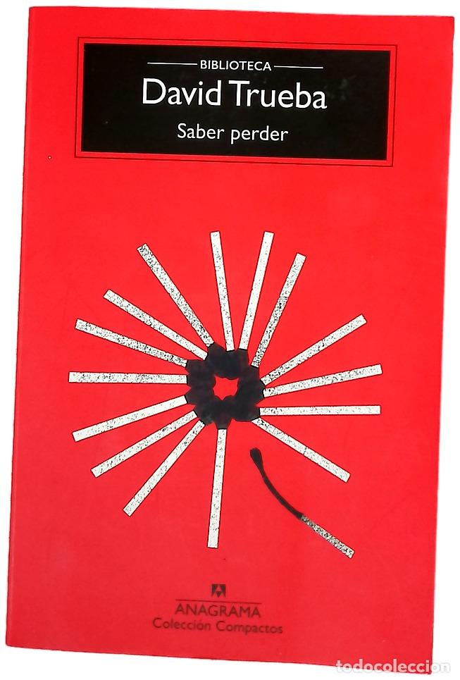 Libros: Saber perder - Trueba, David