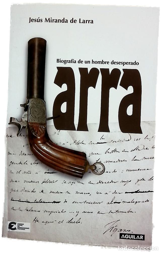 Libros: Larra biograf&iacute;a de un hombre desesperado