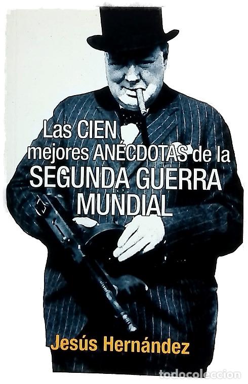 Libros: Las cien mejores an&eacute;cdotas de la Segunda Guerra Mundial