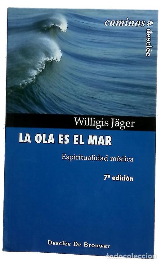 Libros: La ola es el mar espiritualidad m&iacute;stica