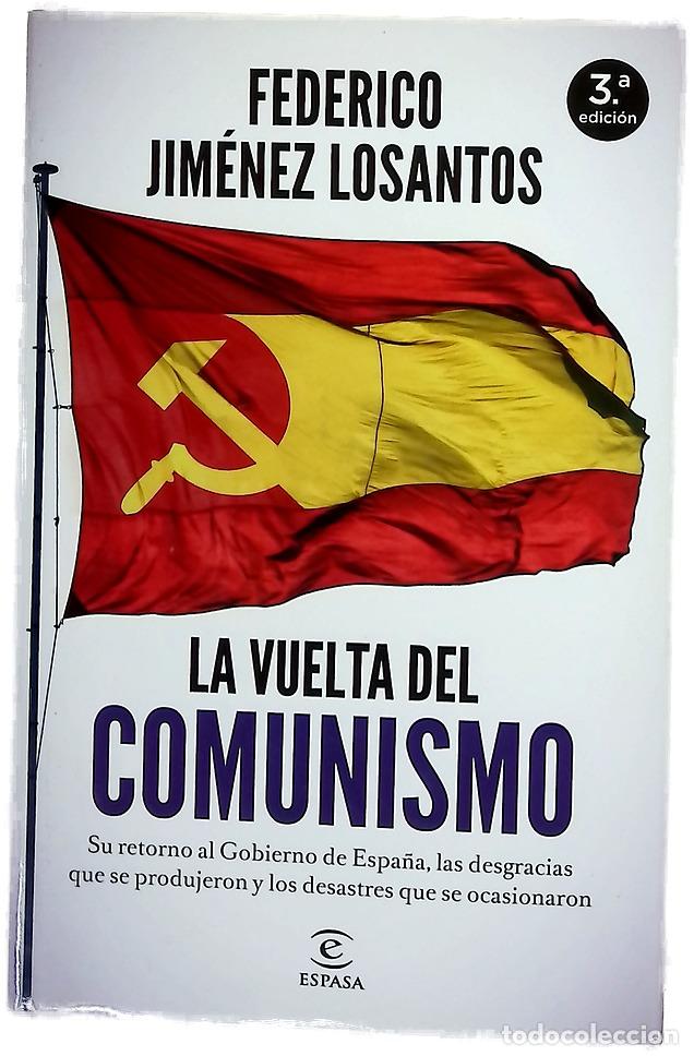 Libros: La vuelta del comunismo : su llegada al Gobierno de Espa&ntilde;a, las desgracias que se produjeron y lo...
