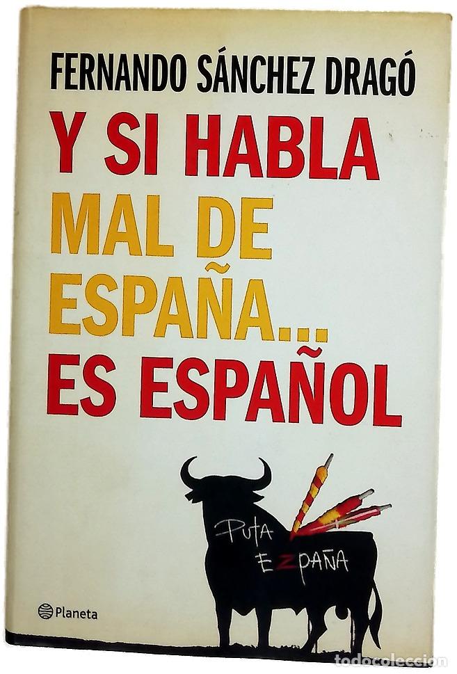 Libros: Y si habla mal de Espa&ntilde;a-- es espa&ntilde;ol