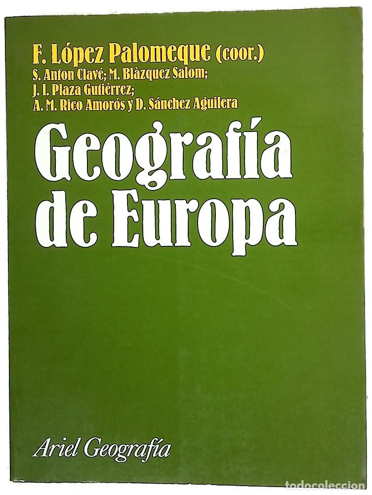 Libros: Geograf&iacute;a de Europa - L&oacute;pez Palomeque, F; Ant&oacute;n Clav&eacute;, Salvador