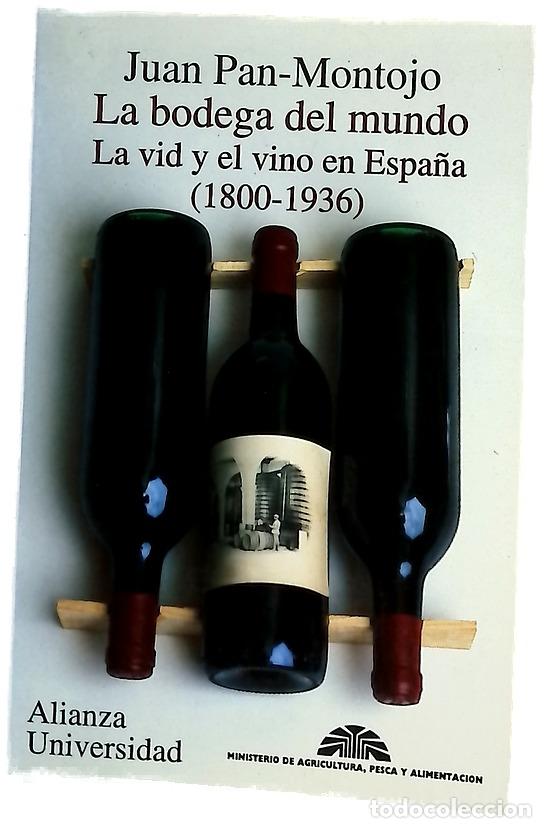 Libros: La bodega del mundo la vid y el vino en Espa&ntilde;a (1800-1936)