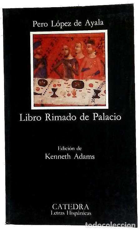 Libros: Libro rimado de palacio - L&oacute;pez de Ayala, Pedro; Adams, Kenneth