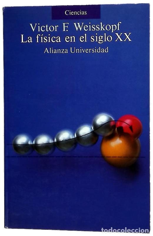 Libri di seconda mano: La f&iacute;sica en el siglo XX ensayos escogidos