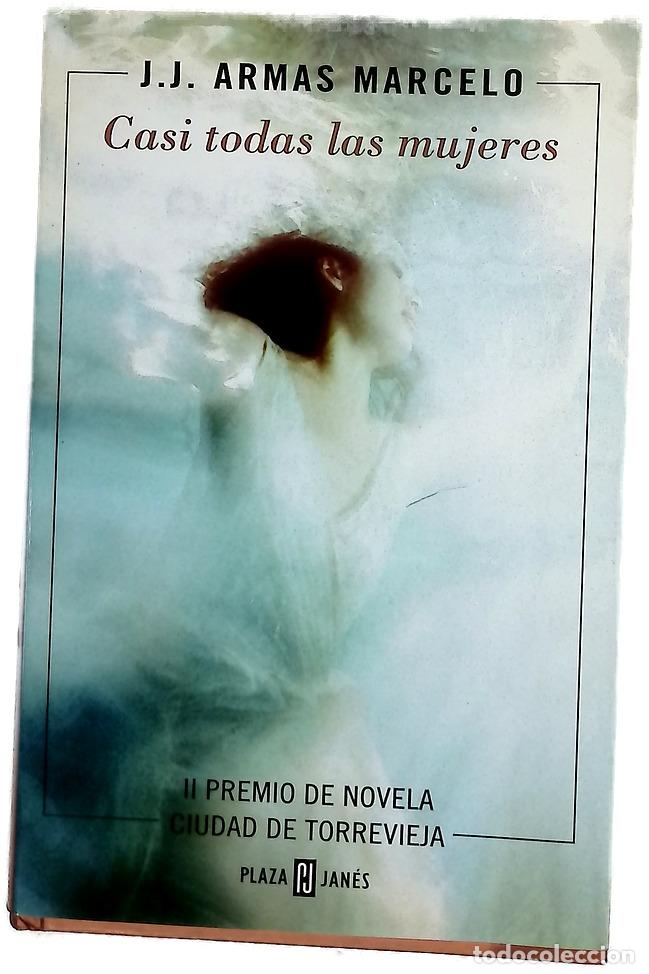 Libri di seconda mano: Casi todas las mujeres - Armas Marcelo, J. J