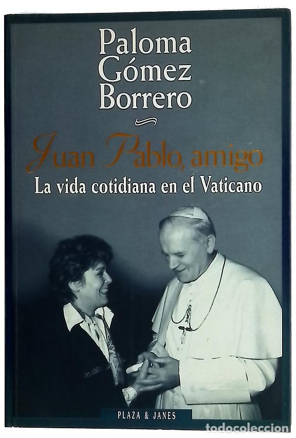 Libri di seconda mano: Juan Pablo, amigo la vida cotidiana en el Vaticano
