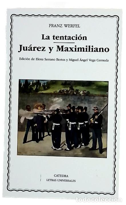 Libri di seconda mano: La tentaci&oacute;n : conversaci&oacute;n del Poeta con el Arc&aacute;ngel y Lucifer ; Ju&aacute;rez y Maximiliano : historia...