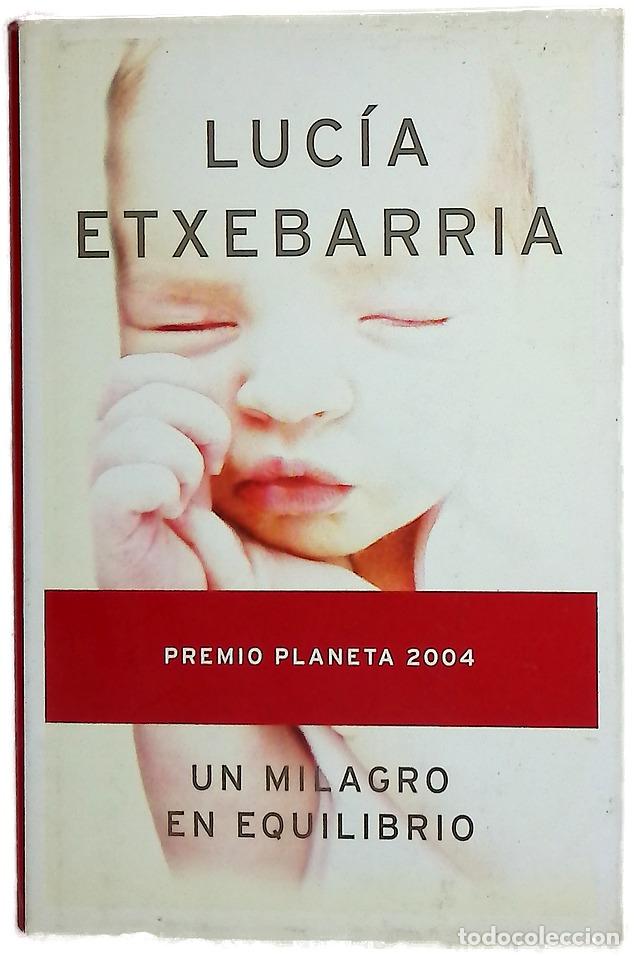 Libri di seconda mano: Un milagro en equilibrio - Etxebarria, Luc&iacute;a