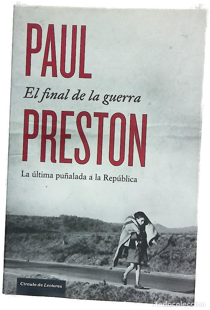 Livros em segunda m&atilde;o: El final de la guerra : la &uacute;ltima pu&ntilde;alada a la Rep&uacute;blica