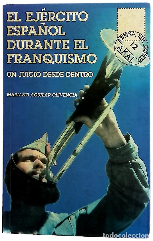 B&uuml;cher: El ej&eacute;rcito espa&ntilde;ol durante el franquismo (un juicio desde dentro)