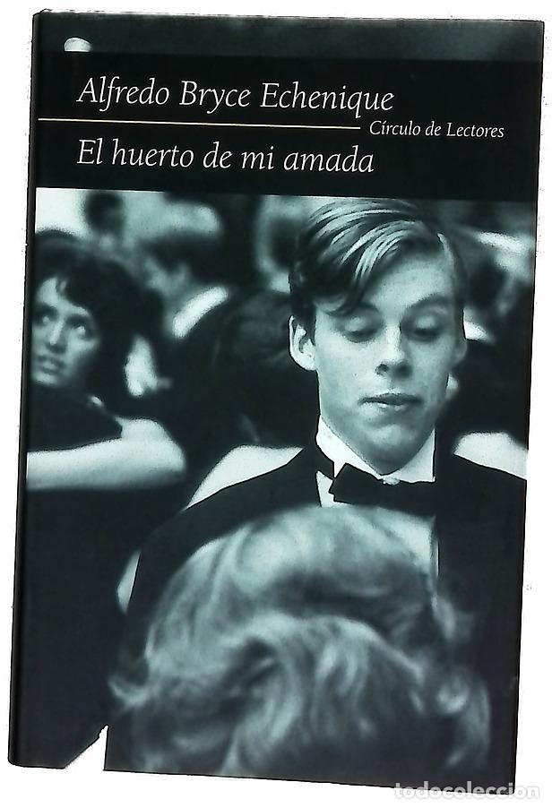 B&uuml;cher: El huerto de mi amada - Bryce Echenique, Alfredo