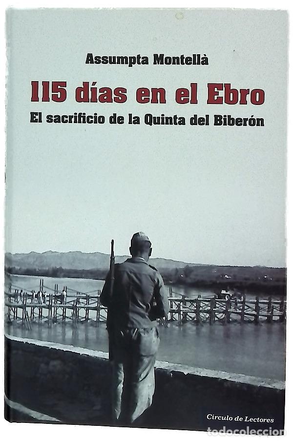 B&uuml;cher: 115 d&iacute;as en el Ebro : el sacrificio de la quinta del biber&oacute;n