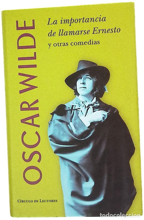 Libri di seconda mano: El abanico de lady Windermere Un marido ideal ; La importancia de llamarse Ernesto