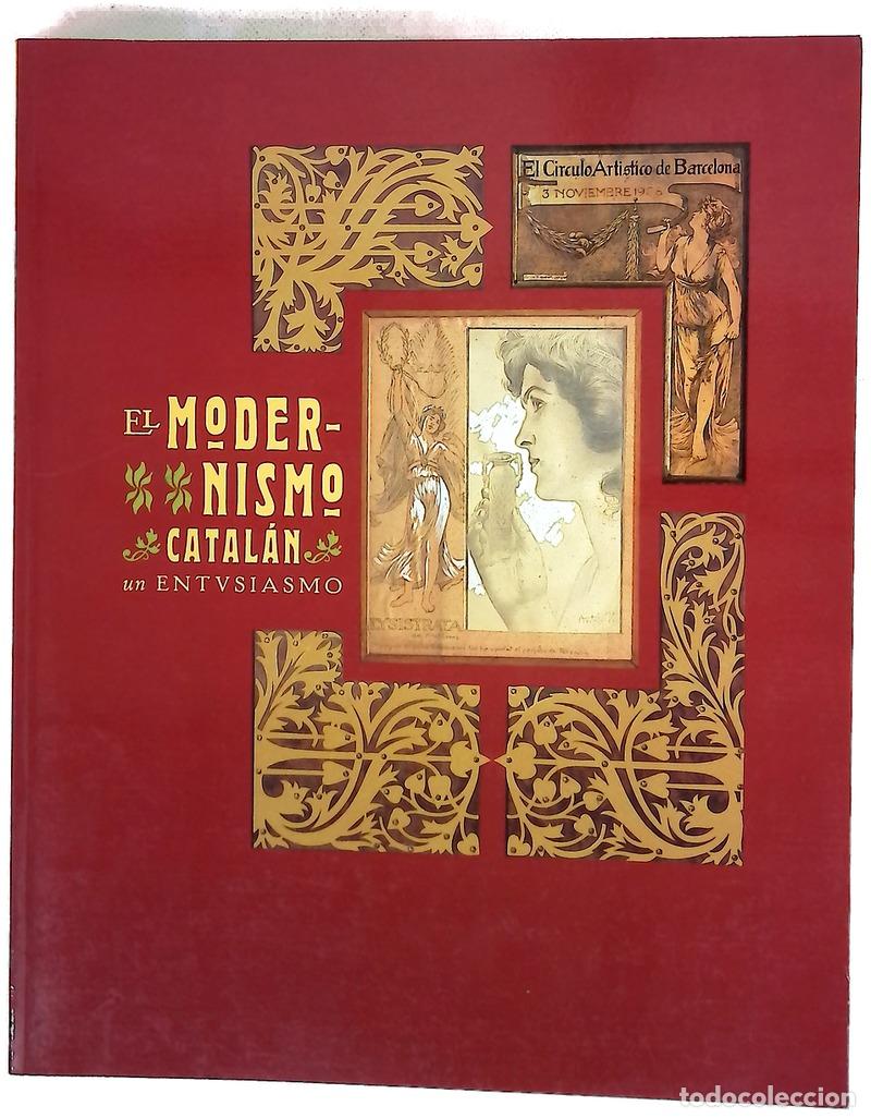 Libri di seconda mano: El modernismo catal&aacute;n un entusiasmo : Sala de Exposiciones de la Fundaci&oacute;n Santander Central Hisp...