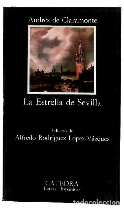 B&uuml;cher: La estrella de Sevilla - Vega, Lope de; Claramonte y Corroy, Andr&eacute;s de; Rodr&iacute;guez L&oacute;pez-V&aacute;zquez, ...