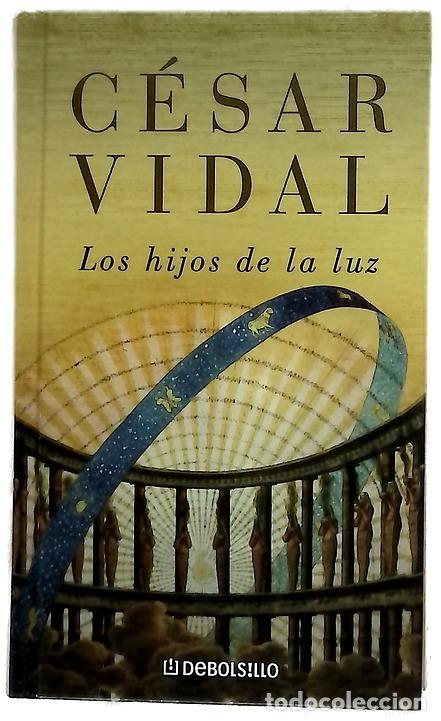 Libri di seconda mano: Los hijos de la luz - Vidal, C&eacute;sar