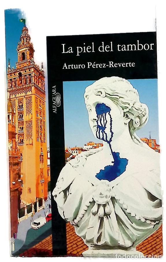 Livres: La piel del tambor - P&eacute;rez-Reverte, Arturo