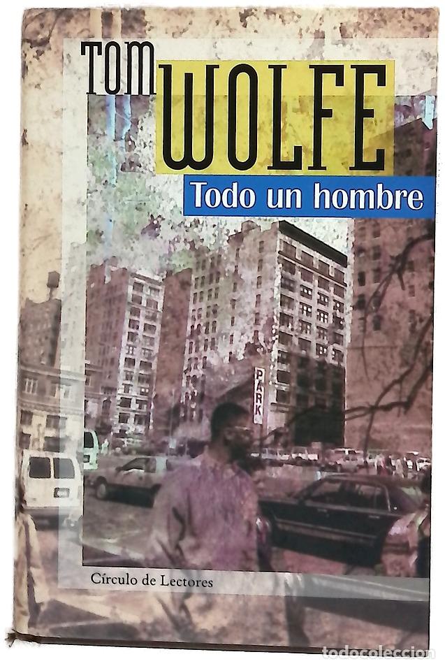 Livres: Todo un hombre - Wolfe, Tom