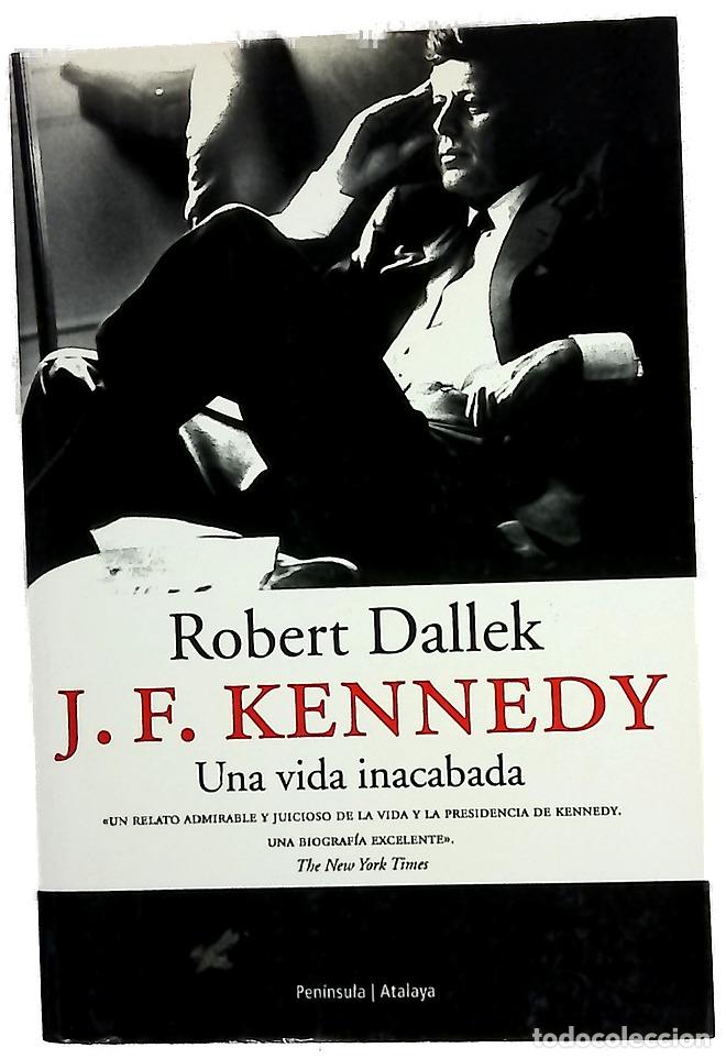 Livres: J.F. Kennedy una vida inacabada