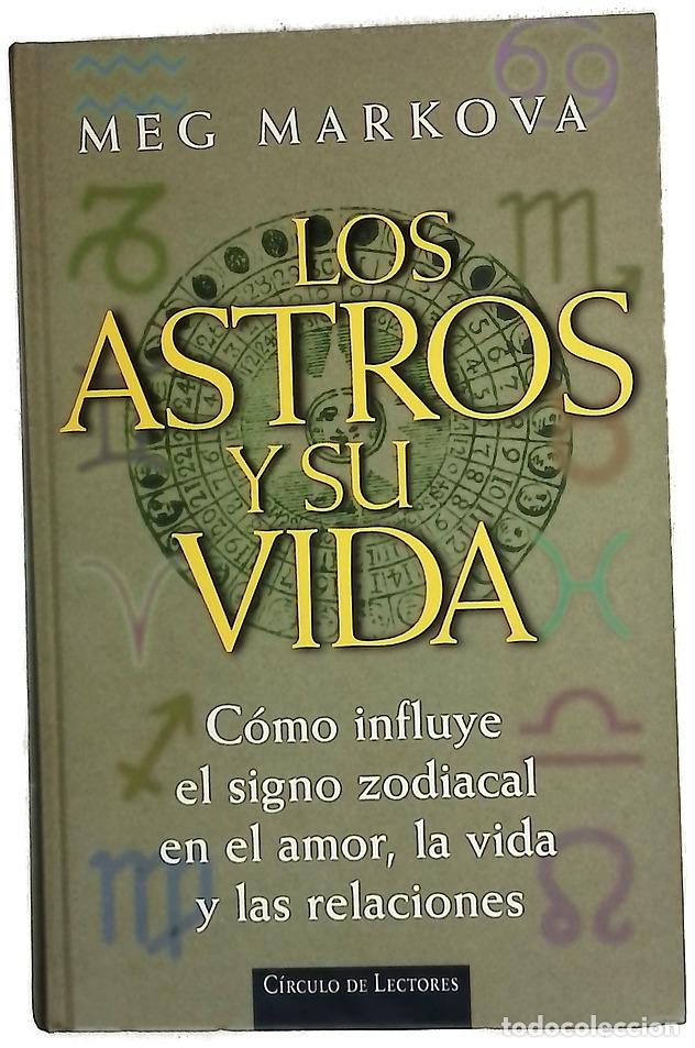 Livros em segunda m&atilde;o: Los astros y su vida c&oacute;mo influye el signo zodiacal en el amor, la vida y las relaciones