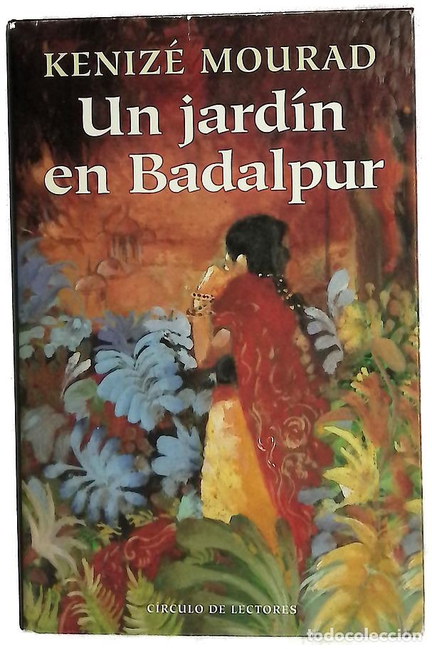 B&uuml;cher: Un jard&iacute;n en Badalpur - Mourad, K&eacute;niz&eacute;