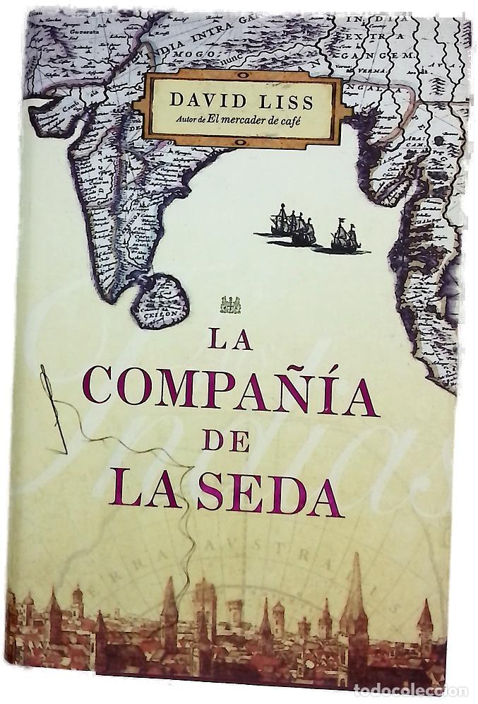 B&uuml;cher: La compa&ntilde;&iacute;a de la seda - Liss, David