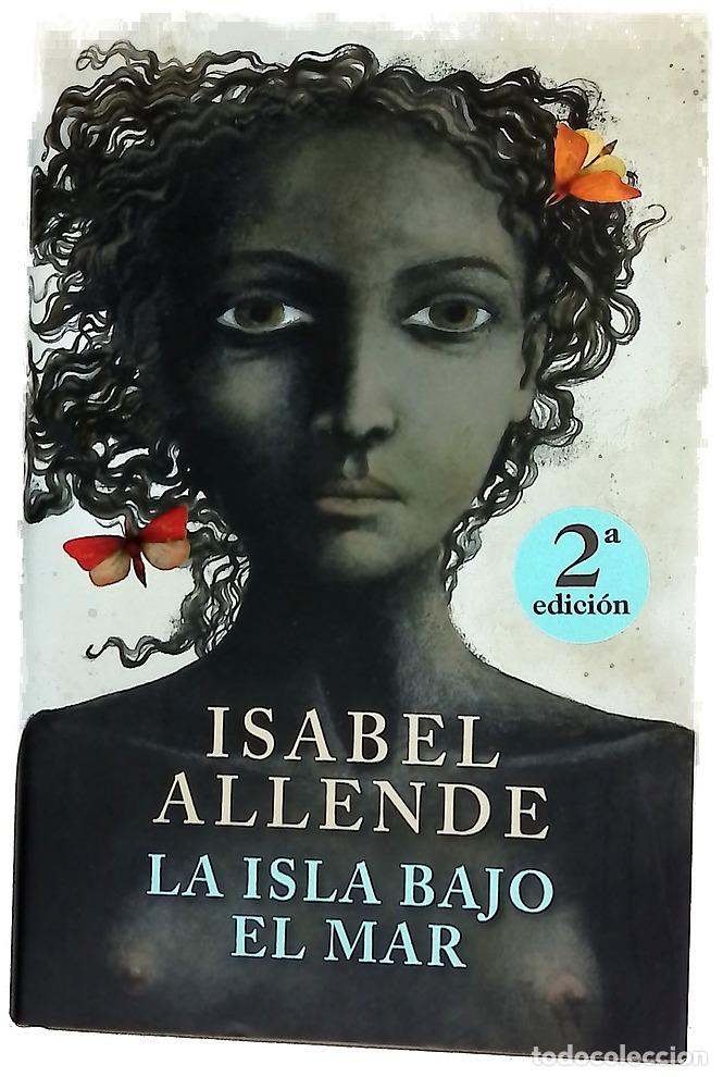 Libros: La isla bajo el mar - Allende, Isabel