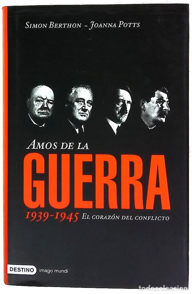 Libros: Amos de la guerra : el coraz&oacute;n del conflicto, 1939-1945