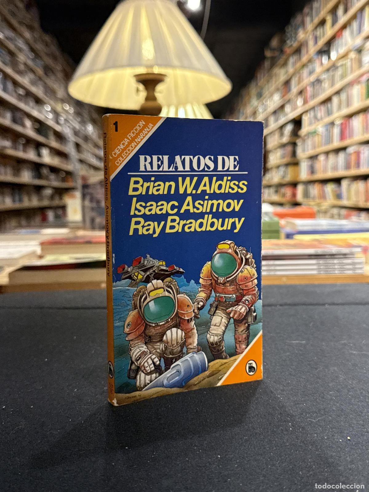 Livros em segunda m&atilde;o: Relatos de Brian W. Aldiss. Isaac Asimov. Ray Bradbury - VVAA