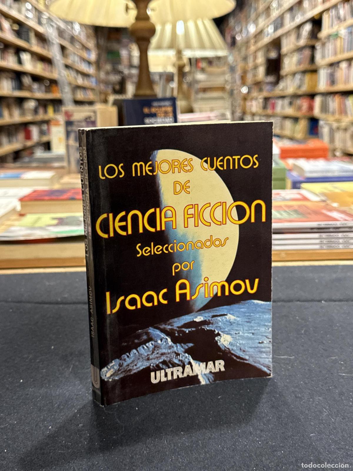 Livros em segunda m&atilde;o: Los mejores cuentos de CIENCIA FICCION seleccionados por ISAAC ASIMOV - VVAA